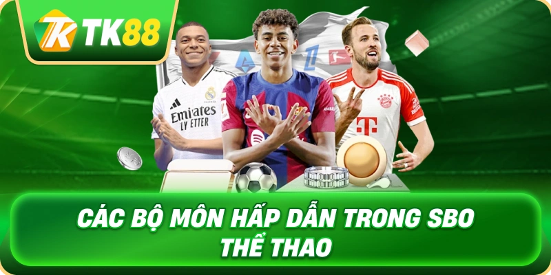 SBO Thể Thao Cập Nhật Kèo Đấu Chuyên Nghiệp 2026 3 cac_bo_mon_hap_dan_trong_sbo_the_thao_1x
