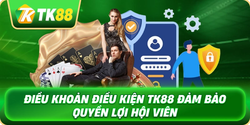Điều Khoản Điều Kiện TK88 - Đảm Bảo Quyền Lợi Hội Viên 1 dieu_khoan_dieu_kien_tk88_dam_bao_quyen_loi_hoi_vien_1x