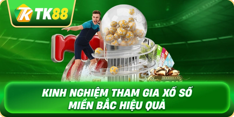 Xổ Số Miền Bắc - Tìm Hiểu Luật Chơi Và Kinh Nghiệm Chọn Số 4 kinh_nghiem_tham_gia_xo_so_mien_bac_hieu_qua_1x