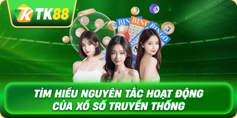 Xổ Số Truyền Thống - Cách Hoạt Động Cơ Cấu Giải Thưởng 2 tim_hieu_nguyen_tac_hoat_dong_cua_xo_so_truyen_thong_1x